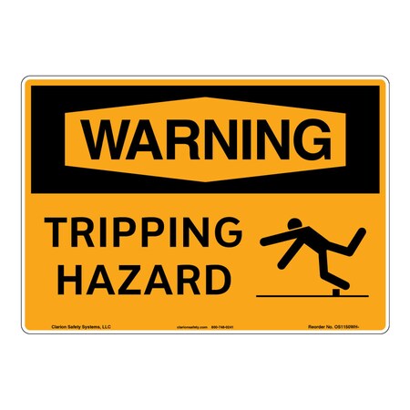OSHA Compliant Warning/Tripping Hazard Safety Signs Indoor/Outdoor Aluminum (BE) 14 X 10